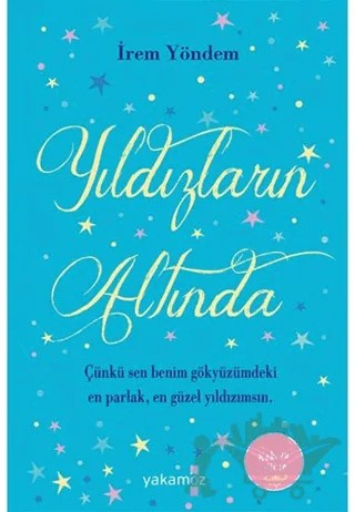 Yıldızların Altında – İrem Yöndem – Yakamoz Yayınevi kitap kapağı