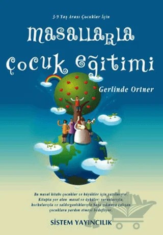 Masallarla Çocuk Eğitimi – Gerlinde Ortner – Sistem Yayıncılık kitap kapağı