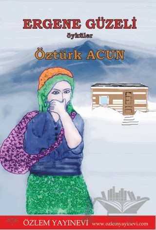 Ergene Güzeli – Öztürk Acun – Özlem Yayınevi kitap kapağı