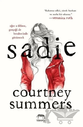 Sadie – Courtney Summers – Yabancı Yayınları kitap kapağı