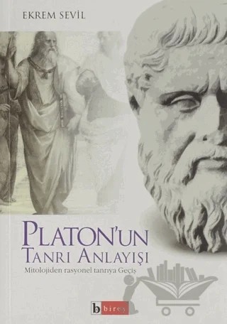 Platon'un Tanrı Anlayışı – Ekrem Sevil – Birey Yayıncılık kitap kapağı