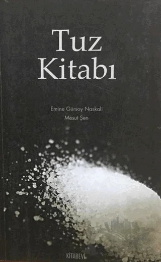 Tuz Kitabı – Emine Gürsoy Naskalı, Mesut Şen – Kitabevi Yayınları kitap kapağı