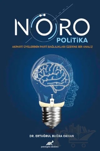 Nöro Politika – Ertuğrul Buğra Orhan – Paradigma Akademi Yayınları kitap kapağı