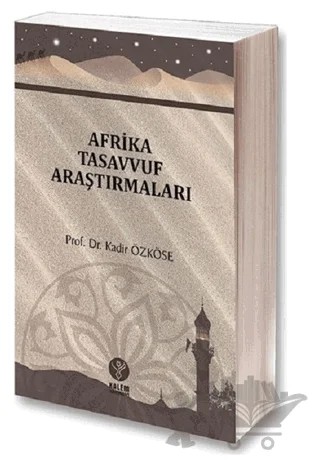 Afrika Tasavvuf Araştırmaları – Kadir Özköse – Kalem Yayınevi kitap kapağı