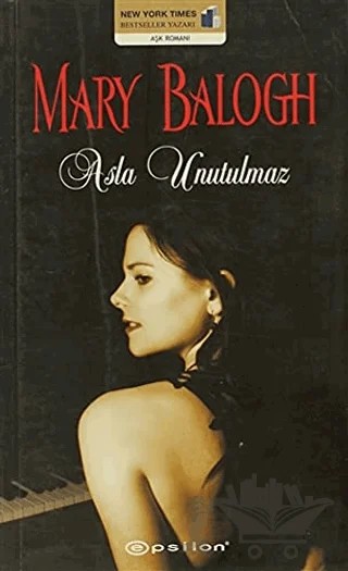 Asla Unutulmaz – Mary Balogh – Epsilon Yayınevi kitap kapağı