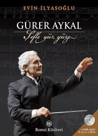 Gürer Aykal: Şefle Yüz Yüze – Evin İlyasoğlu – Remzi Kitabevi kitap kapağı