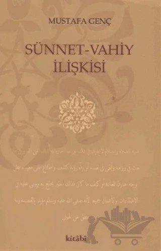 Sünnet - Vahiy İlişkisi – Mustafa Genç – Kitabi Yayınevi kitap kapağı