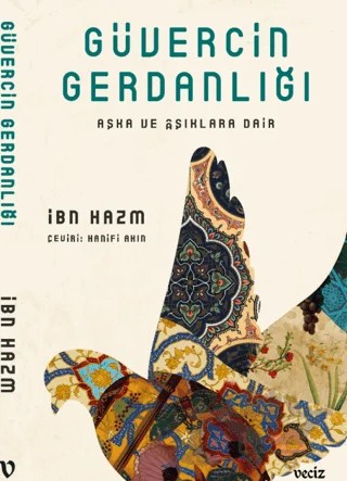 Güvercin Gerdanlığı - Aşka ve Aşıklara Dair – İbn Hazm – Veciz Yayınları kitap kapağı