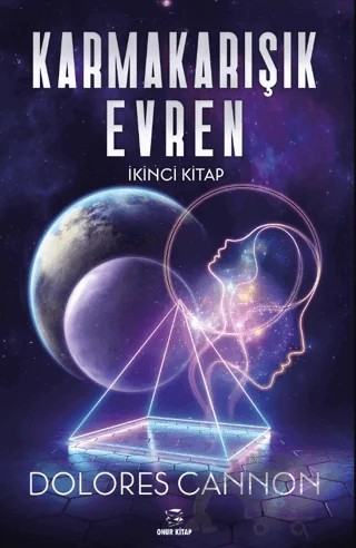 Karmakarışık Evren- 2. Cilt – Dolores Cannon – Onur Kitap kitap kapağı