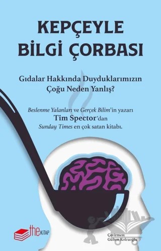 Kepçeyle Bilgi Çorbası – Tim Spector – The Kitap kitap kapağı