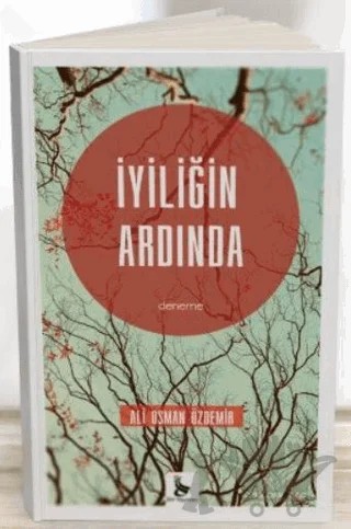 İyiliğin Ardında – Ali Osman Özdemir – DH Basın Yayın kitap kapağı