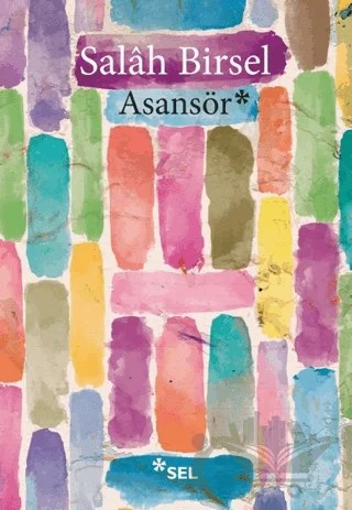 Asansör – Salah Birsel – Sel Yayıncılık kitap kapağı