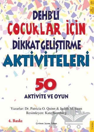 DEHB’li Çocuklar İçin Dikkat Geliştirme Aktiviteleri – Judith M. Stern, Patricia O. Quinn – Sola Kidz kitap kapağı