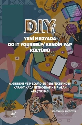 DIY Yeni Medyada Do It Yourself/Kendin Yap Kültürü – Kolektif – Paradigma Akademi Yayınları kitap kapağı
