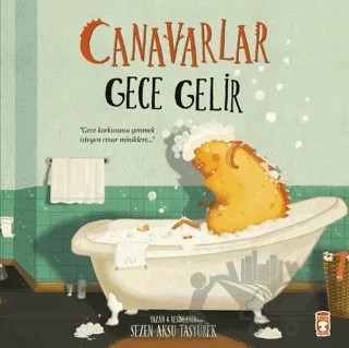 Canavarlar Gece Gelir – Sezen Aksu Taşyürek – Timaş Çocuk kitap kapağı
