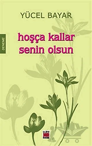 Hoşça Kallar Senin Olsun – Yücel Bayar – Elips Kitap kitap kapağı