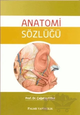 Anatomi Sözlüğü – Çağatay Güler – Palme Yayıncılık kitap kapağı