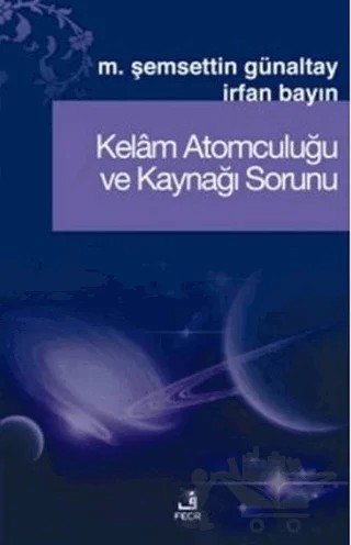 Kelam Atomculuğu ve Kaynağı Sorunu – İrfan Bayın, M. Şemsettin Günaltay – Fecr Yayınları kitap kapağı