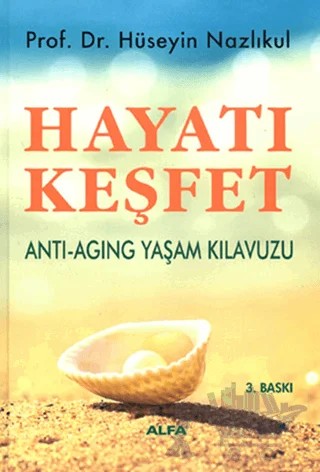 Hayatı Keşfet – Hüseyin Nazlıkul – Alfa Yayınları kitap kapağı