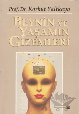 Beynin ve Yaşamın Gizemleri – Korkut Yaltkaya – Altın Kitaplar kitap kapağı