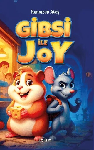 Gibsi ve Joy – Ramazan Ateş – Tılsım Yayınevi kitap kapağı