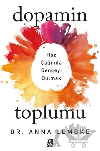 Dopamin Toplumu – Anna Lembke – Diyojen Yayıncılık kitap kapağı