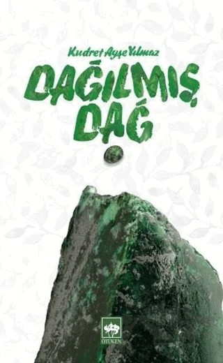 Dağılmış Dağ – Kudret Ayşe Yılmaz – Ötüken Neşriyat kitap kapağı