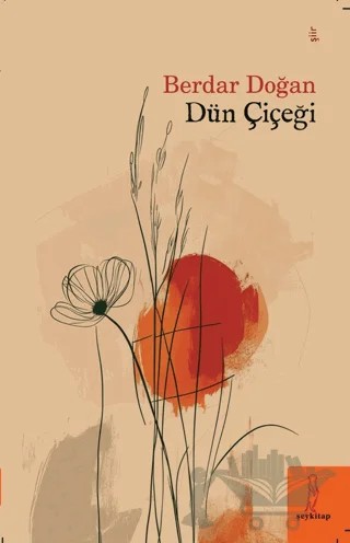 Dün Çiçeği – Berdar Doğan – Şey Kitap kitap kapağı