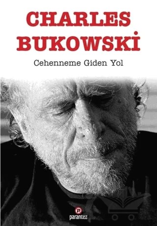 Cehenneme Giden Yol – Charles Bukowski – Parantez Yayınları kitap kapağı