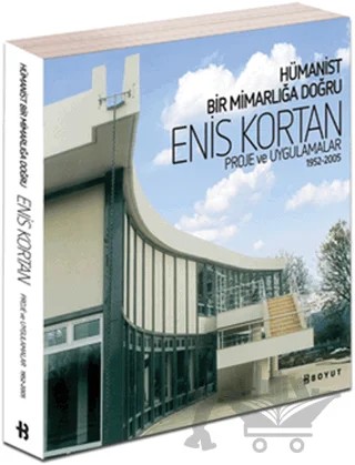 Hümanist Bir Mimarlığa Doğru Enis Kortan – Enis Kortan – Boyut Yayın Grubu kitap kapağı