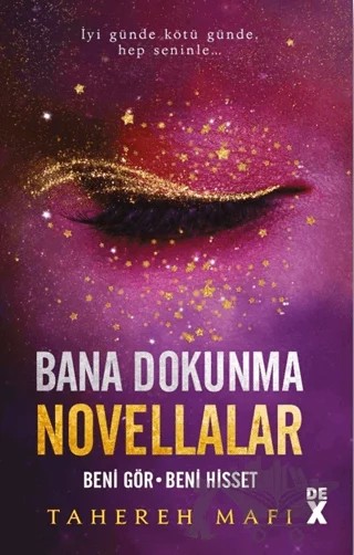 Bana Dokunma Novellalar 2: Beni Gör - Beni Hisset – Tahereh Mafi – Dex Yayınevi kitap kapağı