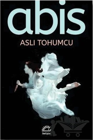 Abis – Aslı Tohumcu – İletişim Yayınevi kitap kapağı