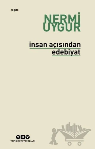 İnsan Açısından Edebiyat – Nermi Uygur – Yapı Kredi Yayınları kitap kapağı