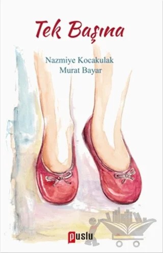 Tek Başına – Murat Bayar, Nazmiye Kocakulak – Puslu Yayıncılık kitap kapağı