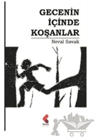 Gecenin İçinde Koşanlar – Neval Savak – Klaros Yayınları kitap kapağı