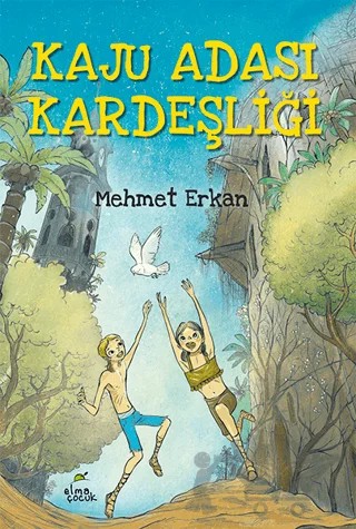 Kaju Adası Kardeşliği – Mehmet Erkan – Elma Çocuk kitap kapağı