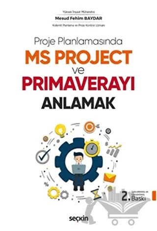 Proje Planlamasında MS Project ve Primaverayı Anlamak – Mesud Fehim Baydar – Seçkin Yayıncılık kitap kapağı