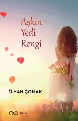 Aşkın Yedi Rengi – İlhan Çomak – Bengisu Yayınları kitap kapağı