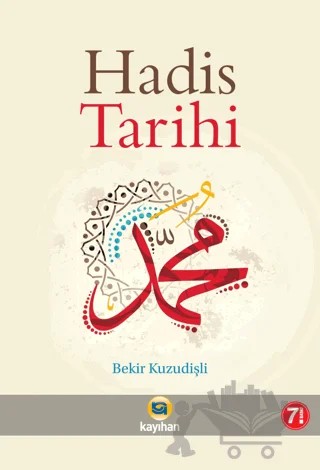 Hadis Tarihi – Bekir Kuzudişli – Kayıhan Yayınları kitap kapağı