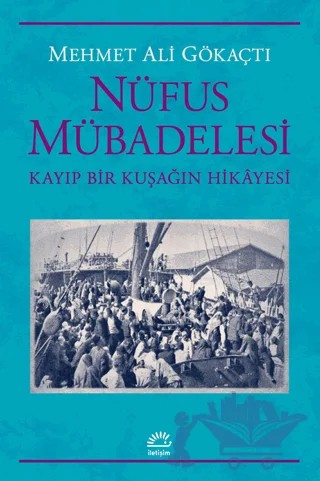 Nüfus Mübadelesi – Mehmet Ali Gökaçtı – İletişim Yayınevi kitap kapağı