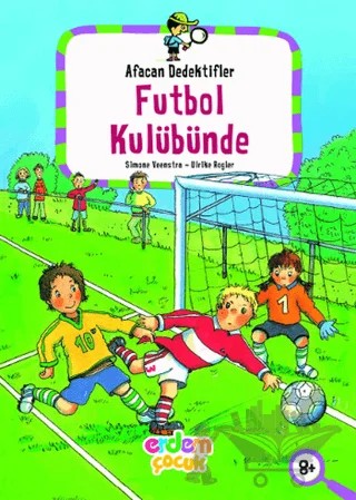 Afacan Dedektifler Futbol Kulübünde – Slmone Veenstra – Erdem Çocuk kitap kapağı