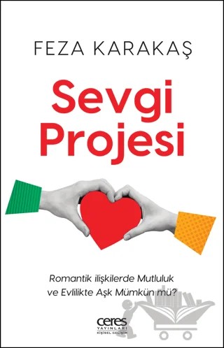 Sevgi Projesi – Feza Karakaş – Ceres Yayınları kitap kapağı