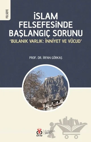 İslam Felsefesinde Başlangıç Sorunu – İrfan Görkaş – DBY Yayınları kitap kapağı