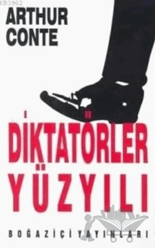 Diktatörler Yüzyılı – Arthur Conte – Boğaziçi Yayınları kitap kapağı