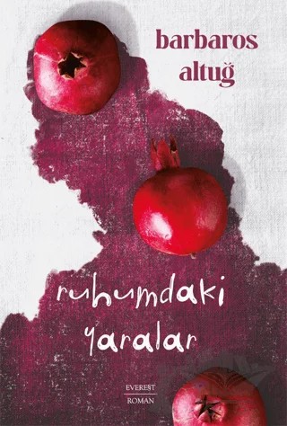 Ruhumdaki Yaralar – Barbaros Altuğ – Everest Yayınları kitap kapağı