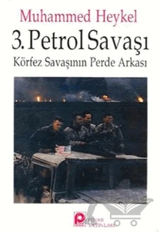 3. Petrol Savaşı Körfez Savaşının Perde Arkası – Muhammed Heykel – Pınar Yayınları kitap kapağı
