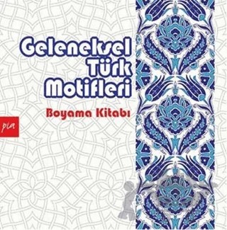 Geleneksel Türk Motifleri – Kolektif – Pia Yayınları kitap kapağı