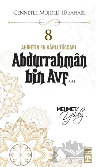 Abdurrahman Bin Avf (R.A.) – Mehmet Yıldız – Timaş Yayınları kitap kapağı