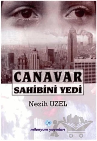 Canavar Sahibini Yedi – Nezih Uzel – Milenyum Yayınları kitap kapağı