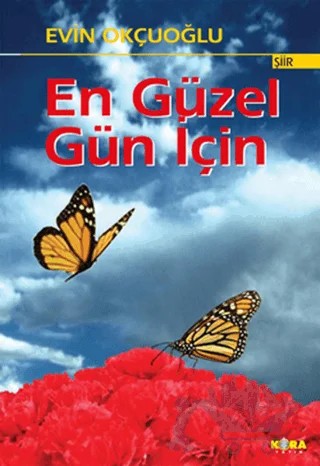 En Güzel Gün İçin – Evin Okçuoğlu – Kora Yayın kitap kapağı